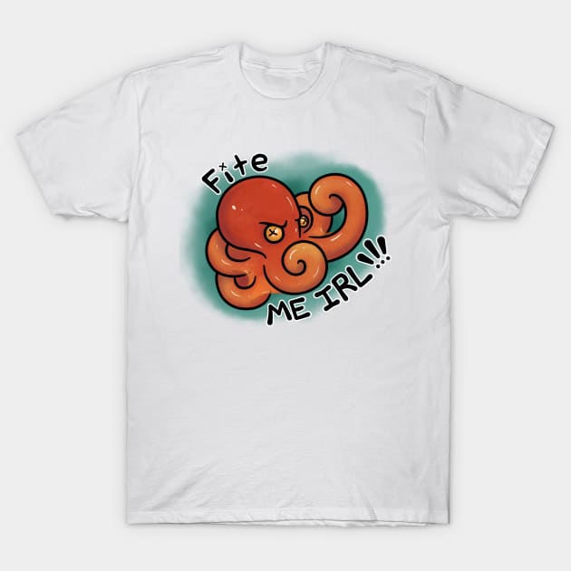 Fite Me IRL T-Shirt by Todd's Hollow